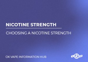 Choosing a Nicotine Strength
