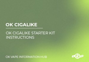 OK Vape Cigalike Starter Kit Instructions