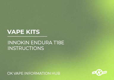 Innokin Endura T18e Instructions | Product Guides | OK Vape