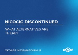 Nicocig is Discontinued - What Alternative Vapes are there?