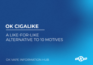 OK Cigalike: A Like-for-Like Alternative to 10 Motives