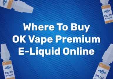 Where To Buy Morrisons OK Vape Premium E-Liquid Online