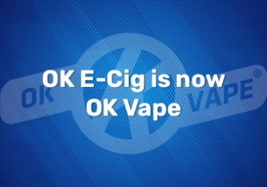 OK E-Cig is now OK Vape
