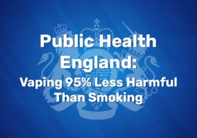 Public Health England Vaping '95% Less Harmful Than Smoking'