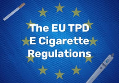 The EU TPD E Cigarette Regulations